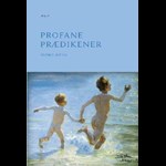 Profane prædikener ( e-bog til download. Leveres på e-mail )