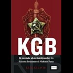 KGB - de russiske sikkerhedstjenester fra Ivan den Grusomme til Vladimir Putin ( e-bog til download. Leveres på e-mail )
