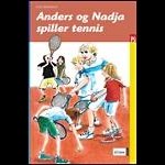 Anders og Nadja spiller tennis ( e-bog til download. Leveres på e-mail )