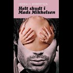 Helt skudt i Mads Mikkelsen ( e-bog til download. Leveres på e-mail )