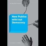 New Publics with/out Democracy ( e-bog til download. Leveres på e-mail )