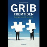 Grib fremtiden - spilleregler for det 21. århundrede ( e-bog til download. Leveres på e-mail )