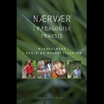 Nærvær i pædagogisk praksis ( e-bog til download. Leveres på e-mail )