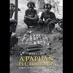 A Papuan Plutocracy ( e-bog til download. Leveres på e-mail )