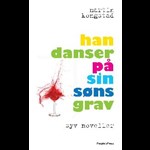 Han danser på sin søns grav ( e-bog til download. Leveres på e-mail )