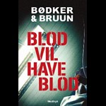 Blod vil have blod ( e-bog til download. Leveres på e-mail )