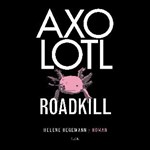 Axolotl Roadkill ( e-bog til download. Leveres på e-mail )