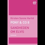 PONY & Co. 8 - Sandheden om Elvis ( e-bog til download. Leveres på e-mail )