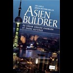 Asien buldrer - og sådan undgår Danmark at sakke agterud ( e-bog til download. Leveres på e-mail )