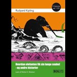Hvordan elefanten fik sin lange snabel - og andre historier. ( lydbog til download. Leveres på e-mail )