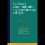 Basisbog i kommunikation med patienter og kolleger ( e-bog til download. Leveres på e-mail )