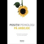 Positiv psykologi på arbejde ( e-bog til download. Leveres på e-mail )