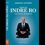 Vejen til indre ro i en travl hverdag ( e-bog til download. Leveres på e-mail )