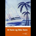 At have og ikke have ( lydbog til download. Leveres på e-mail )
