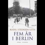 Fem år i Berlin ( e-bog til download. Leveres på e-mail )