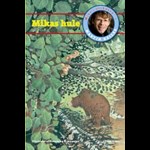Mika i urskoven 1. Mikas hule ( lydbog til download. Leveres på e-mail )